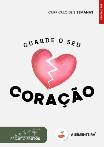 Guarde o Seu Coração: Currículo de 3 semanas (PDF)