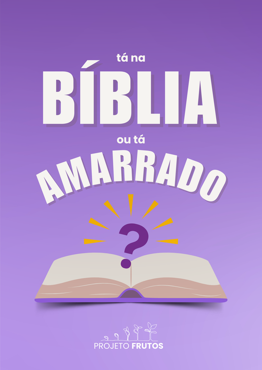 Tá na Bíblia ou Tá amarrado?